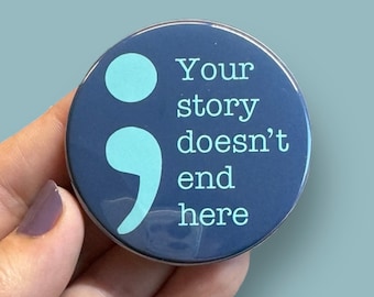 Your story doesn’t end here round magnet