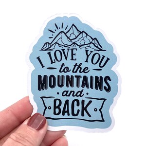 I love you to the mountains and back vinyl sticker