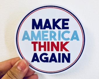 make America think again vinyl sticker