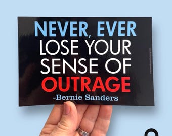 never lose your sense of outrage Bernie Sanders quote flat car magnet