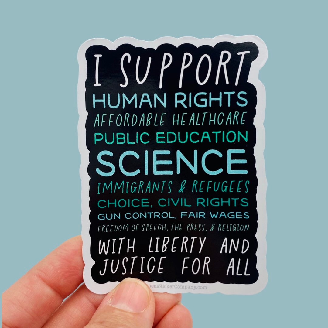 I Support Human Rights With Liberty and Justice for All Vinyl Sticker ...