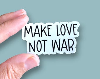 make love not war small phone case or water bottle sized vinyl sticker