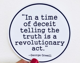 In a time of deceit 1984 George Orwell quote vinyl sticker