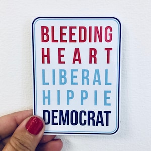 bleeding heart liberal hippie democrat vinyl sticker