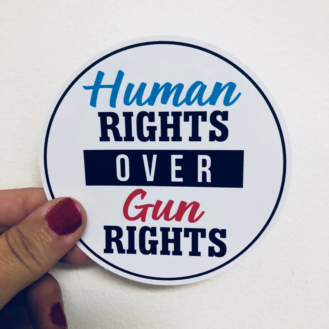 Human Rights Over Gun Rights Vinyl Sticker - Etsy