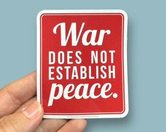 war does not establish peace vinyl sticker