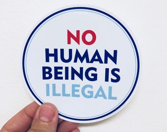 no human being is illegal vinyl sticker