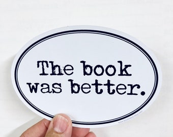 the book was better vinyl sticker