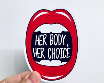 Her body, her choice vinyl sticker