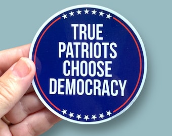 True patriots choose (or defend) democracy vinyl sticker, 2 versions