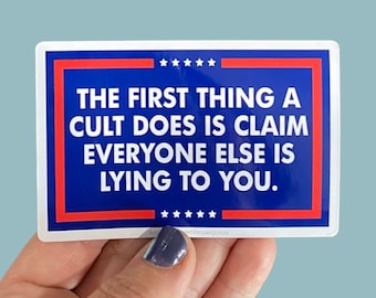The first thing a cult does vinyl sticker