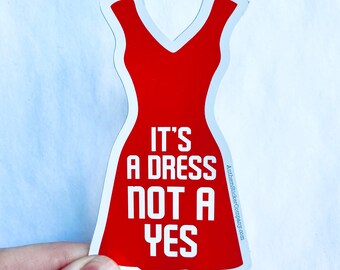 It’s a dress not a yes vinyl sticker