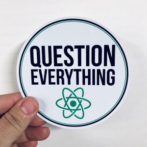 question everything science vinyl sticker