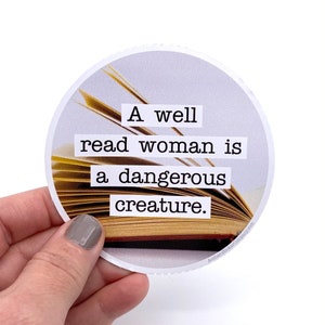 A well read woman is a dangerous creature vinyl sticker