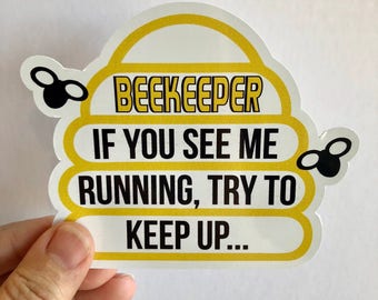 beekeeper if you see me running bumper sticker or laptop decal | any smooth surface