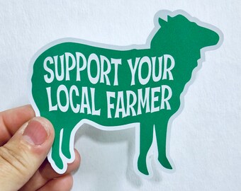 support your local farmers | sheep sticker | vinyl bumper sticker