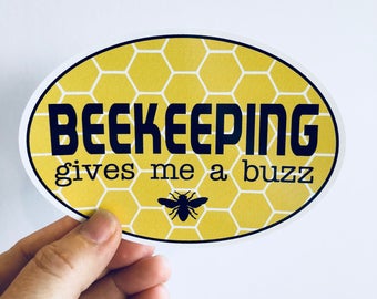 beekeeping gives me a buzz bumper sticker or laptop decal | any smooth surface