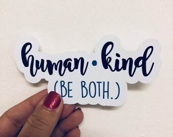 human kind be both vinyl sticker