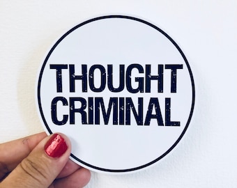 thought criminal 1984 George Orwell quote vinyl sticker