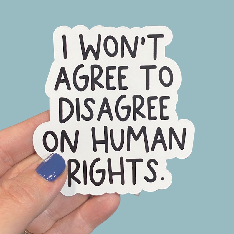 No aceptaré estar en desacuerdo con la pegatina de vinilo de derechos humanos imagen 1