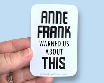 Anne Frank warned us about this anti ice waterproof vinyl sticker