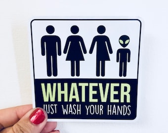whatever just wash your hands vinyl sticker