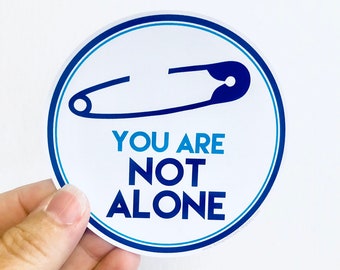 You are not alone safety pin vinyl bumper sticker sticker