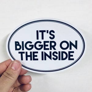 it's bigger on the inside vinyl sticker