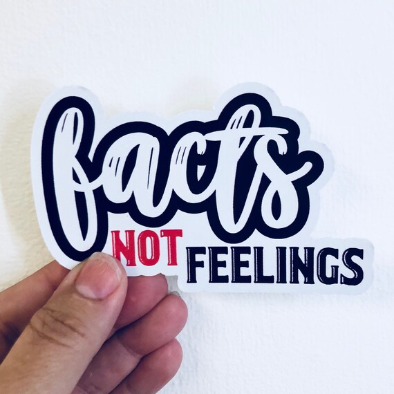 Facts Feelings Vinyl Vinyl Decal Wall Laptop Bumper Sticker 5