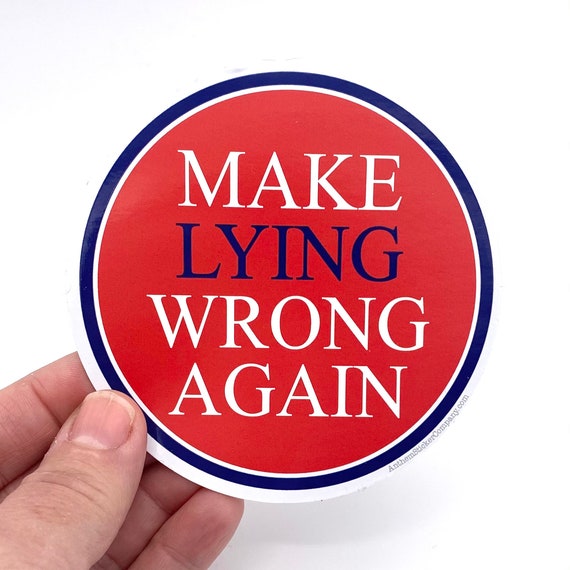 Make Lying Wrong Again Vinyl Sticker Etsy