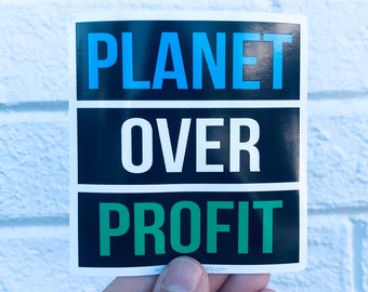 Planet over profit vinyl sticker