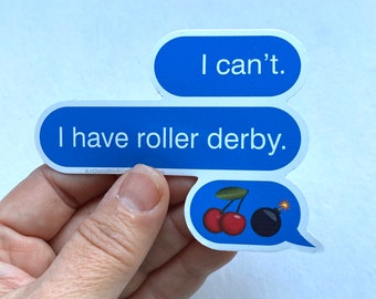 I can't I have roller derby text message vinyl sticker