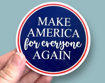make America for everyone again vinyl sticker