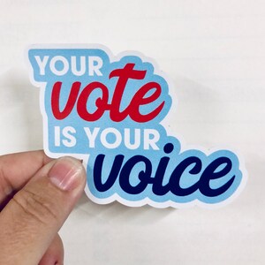 Your vote is your voice vinyl sticker
