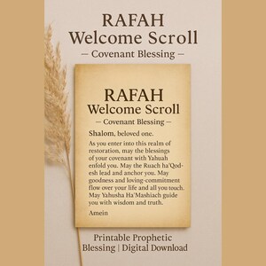 May include: A digital download featuring a beige scroll with the text "RAFAH Welcome Scroll - Covenant Blessing." The scroll includes a blessing and the words "Printable Prophetic Blessing | Digital Download."