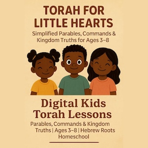 Torah for Little Hearts | Digital Kids Torah Lessons | Parables, Commands and Kingdom Truths | Ages 3–8 | Hebrew Roots Homeschool