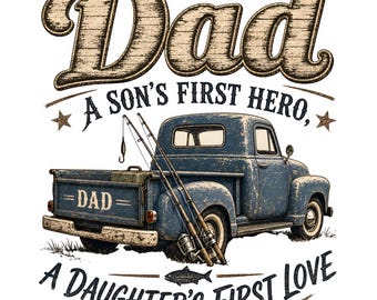 Dad A Son's First Hero A Daughter's First Love PNG | Father's Day Sublimation Design | Vintage Truck Dad PNG | Digital Download