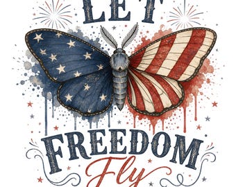 Let Freedom Fly PNG Sublimation | 4th of July Patriotic Butterfly | American Flag Design | Digital Download PNG