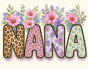 Nana PNG Sublimation Design | Floral Leopard Print Letters | Grandmother Gift Shirt Design | Digital Download | Sublimation PNG File