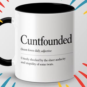 Cuntfounded Definition Mug | Funny Rude Coffee Cup