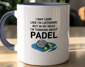 Funny Padel Tennis Mug, Thinking About Padel Gift, Padel Player Present