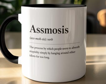 Assmosis Mug, Sarcastic Dictionary Definition, Humorous Office Gift (11oz Ceramic)