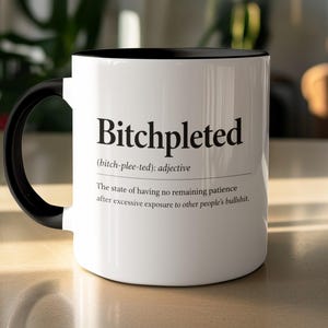 Bitchpleted Definition Mug – Funny Sarcastic Office Gift
