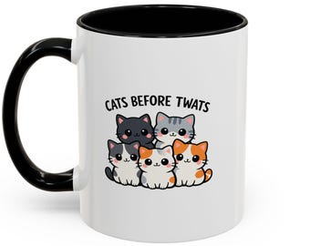 Funny Cat Mug, Cats Before Twats, Cheeky Cat Lover Gift, Rude Coffee Cup UK