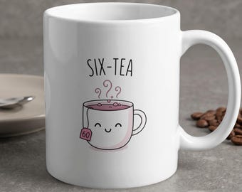 60th Birthday Gift Mug, Funny Six-Tea Mug for Tea Lovers, Sixty Present