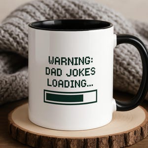 Dad Jokes Mug, Funny Father's Day Gift, Warning Dad Jokes Loading Coffee Cup