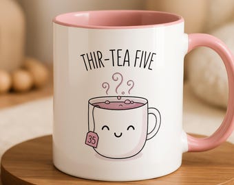 Funny 35th Birthday Mug | Thir-Tea Five Tea Lover Gift | Birthday Present For Her