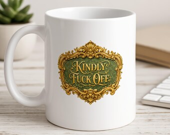 Kindly Fuck Off Mug, Sarcastic Rude Gift, Swear Word Coffee Cup