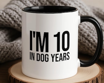I'm 10 In Dog Years Mug, Funny 70th Birthday Gifts, Seventy Coffee Cup