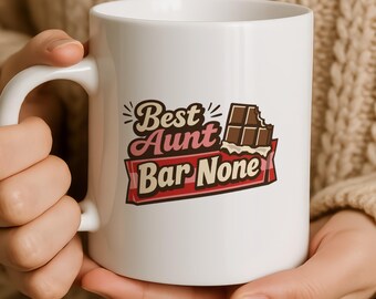 Best Auntie Birthday Gift | Funny Bar None Chocolate Pun Mug for Her